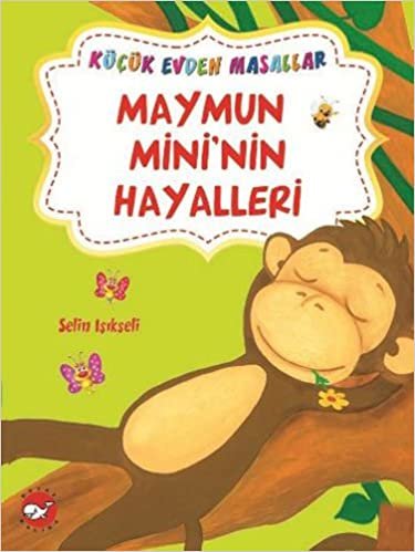 okumak Maymun Mini&#39;nin Hayalleri: Küçük Evden Masallar