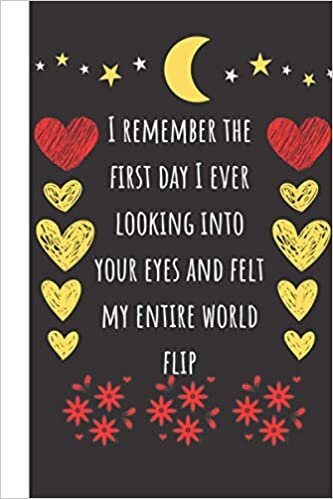 okumak i remember the first day i ever looking into your eyes and felt my entire world flip: the reason why i love you colorful journal , composition ... person 120 reasons why i love you so much 77-