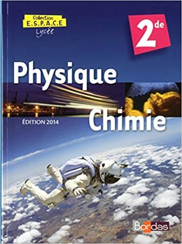 okumak E.S.P.A.C.E. Physique Chimie 2de 2014 Manuel de l&#39;élève (Espace lycée)