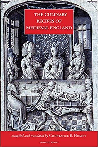 okumak The Culinary Recipes of Medieval England