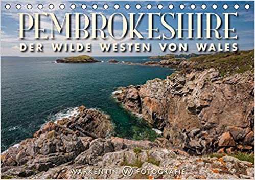 okumak Pembrokeshire - Der wilde Westen von Wales (Tischkalender 2021 DIN A5 quer): Die wilde Schönheit der Küste und Landschaft, die idyllischen kleinen ... Karl H. Warkentin. (Monatskalender, 14 Seiten