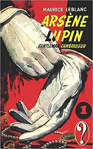 okumak Arsène Lupin, Gentleman-Cambrioleur: 1