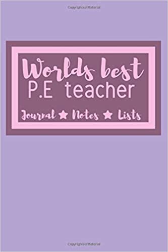 okumak Worlds Best P.E Teacher: the Perfect Notebook For All Gym Teacher Who Love Physical Education