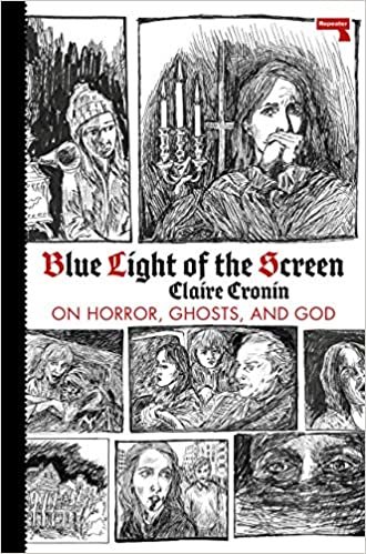 okumak Blue Light of the Screen: On Horror, Ghosts, and God