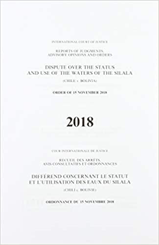 okumak Dispute over the status and use of waters of the Silala: (Chile v. Bolivia), order of 15 November 2018 (Reports of judgments, advisory opinions and orders, 2018)