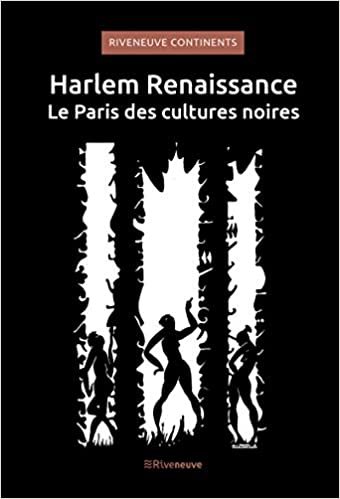 okumak Harlem Renaissances, Modernité du New Negro, Riveneuve Continents hors série
