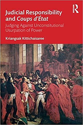 Judicial Responsibility and Coups d’État: Judging Against Unconstitutional Usurpation of Power