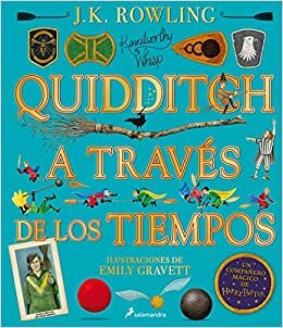 okumak QUIDDITCH A TRAVÉS DE LOS TIEMPOS - ILUSTRADO* (Un libro de la biblioteca de Hogwarts [edición ilustrada])