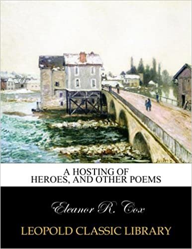okumak A hosting of heroes, and other poems