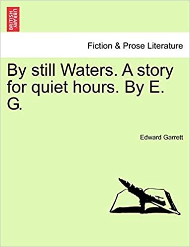 okumak By still Waters. A story for quiet hours. By E. G.