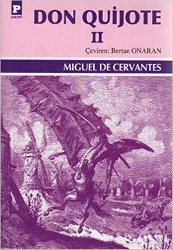 okumak Don Quijote 2: La Manchalı Soylu Becerikli Şövalye