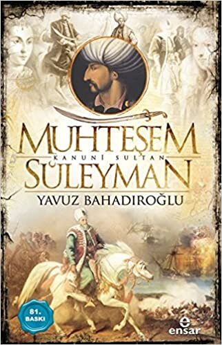 okumak Muhteşem Kanuni Sultan Süleyman