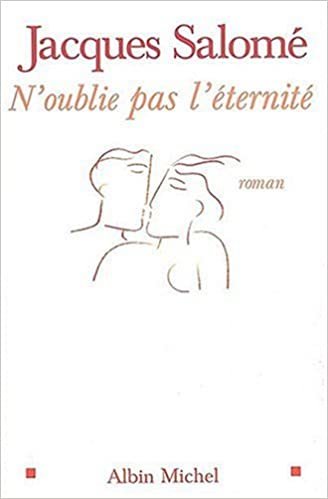 okumak N&#39;Oublie Pas L&#39;Eternite (Romans, Nouvelles, Recits (Domaine Francais))