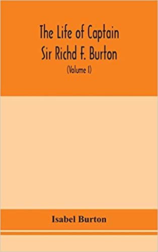 okumak The life of Captain Sir Richd F. Burton (Volume I)