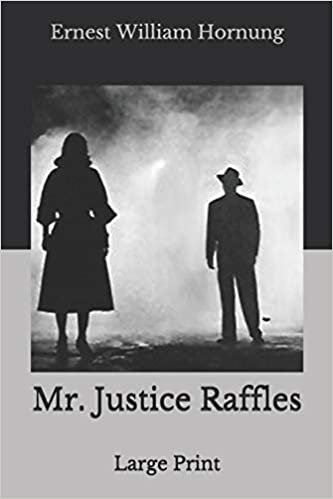 Mr. Justice Raffles: Large Print
