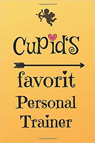 okumak Cupid`s Favorit Personal Trainer: Lined 6 x 9 Journal with 100 Pages, To Write In, Friends or Family Valentines Day Gift