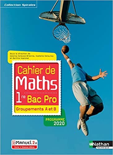okumak Cahier de maths 1re Bac Pro - Groupements A et B (Spirales) - Livre + licence élève - 2020 (MATHEMATIQUES LP)