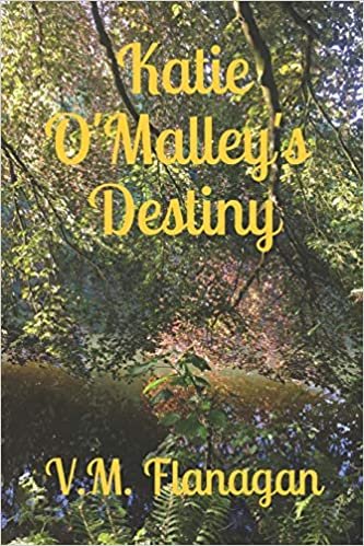 okumak Katie O&#39;Malley&#39;s Destiny (Volume One)