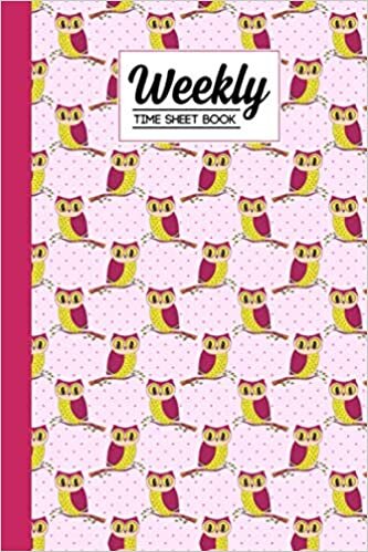 okumak Weekly Time Sheet Book: Cute Owls Time Sheet Book, Weekly Time Sheet Book Including Overtime | Work Hours Log, Journal, Notebook, Record | 120 Pages, Size 6&quot; x 9&quot;