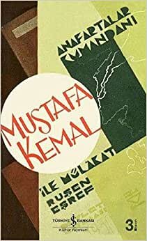 okumak Anafartalar Kumandanı Mustafa Kemal İle Mülakat