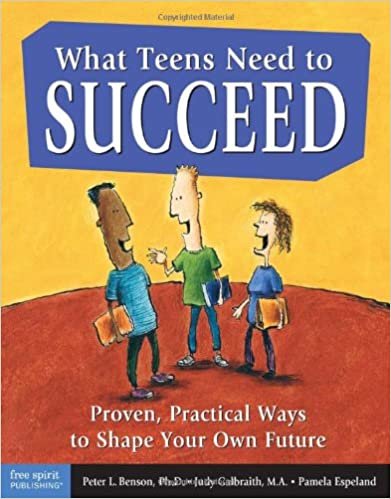 okumak What Teens Need to Succeed: Proven, Practical Ways to Shape Your Own Future [Paperback] Benson Ph.D., Peter L.; Galbraith M.A., Judy and Espeland, Pamela