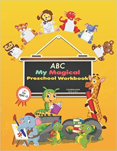 okumak ABC My Magical Preschool Workbook : coloring book for kids: Homeschool Preschool Learning Activities, Alphabet Handwriting Practice workbook for kids Preschool writing Workbook