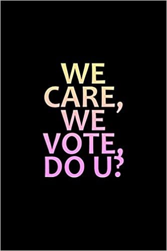 okumak We care, we vote. Do u?: Notebook | Journal | Diary | 110 Lined pages