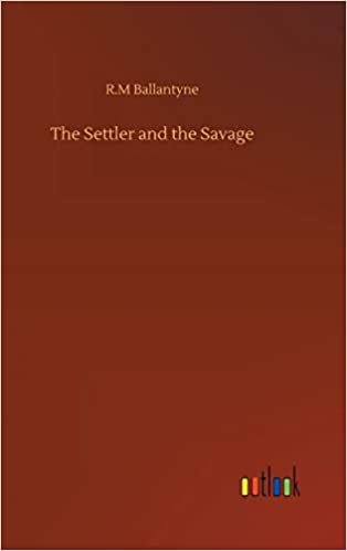 okumak The Settler and the Savage