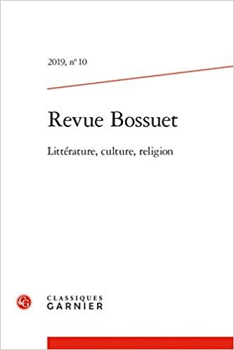 okumak Revue Bossuet: Litterature, Culture, Religion: 2019, n° 10