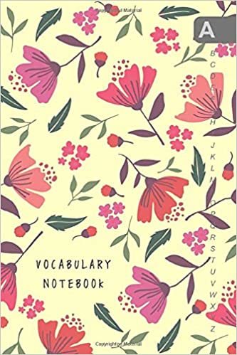 okumak Vocabulary Notebook: 4x6 Notebook 2 Columns Mini | A-Z Alphabetical Sections | Pretty Flower and Leaf Design Yellow