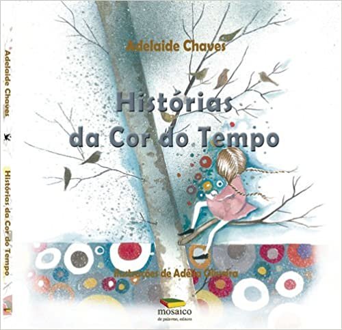 okumak Histórias da Cor do Tempo (Portuguese Edition)