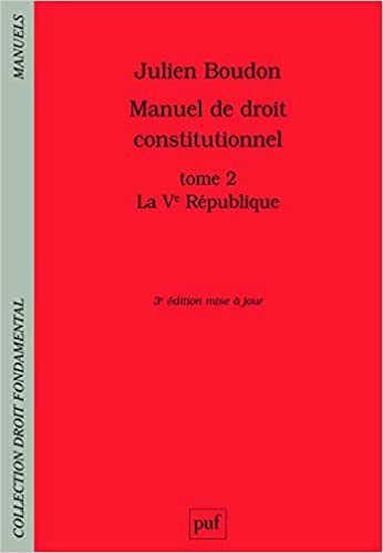 okumak Manuel de droit constitutionnel. Tome II: La Ve République (Droit fondamental)