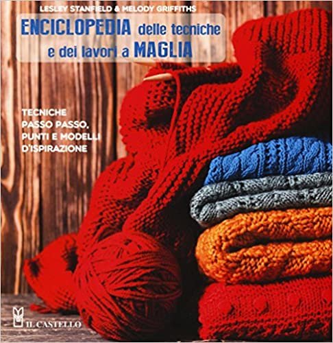 okumak Enciclopedia delle tecniche e dei lavori a maglia. Tecniche passo passo, punti e modelli d&#39;ispirazione