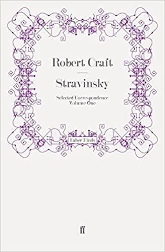 okumak Stravinsky: Selected Correspondence Volume 1: Selected Correspondence v. 1