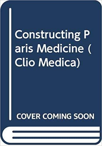okumak Constructing Paris Medicine (Clio Medica)