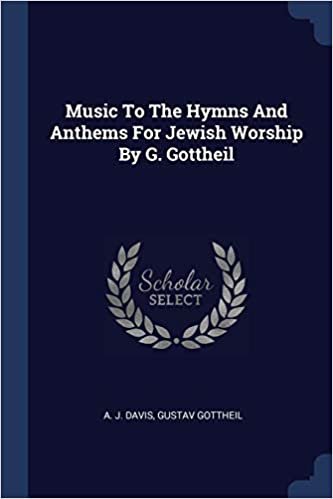 okumak Music To The Hymns And Anthems For Jewish Worship By G. Gottheil