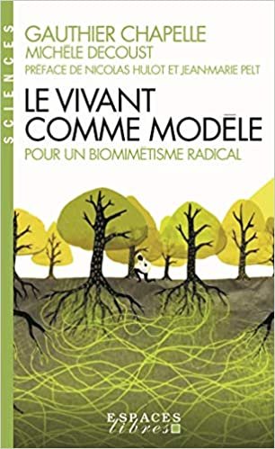 okumak Le Vivant comme modèle: Pour un biomimétisme radical (AM.ESSAI ESP.LI)