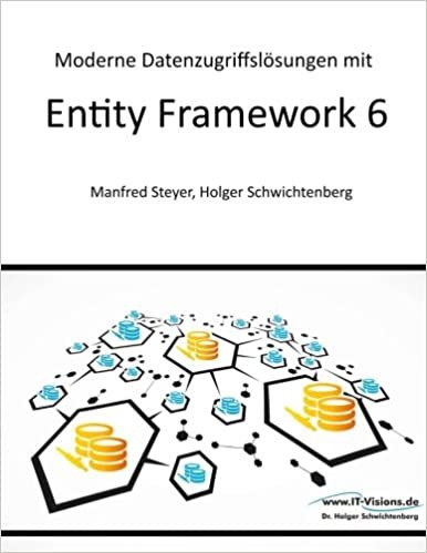 okumak Moderne Datenzugriffslosungen Mit Entity Framework 6: Datenbankprogrammierung Mit .Net Und C [German]