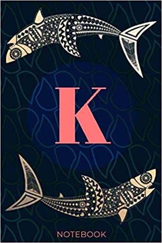 okumak K: Monogrammed &amp; Blank Lined Notebook Journal for Girls and Women who Love Sharks