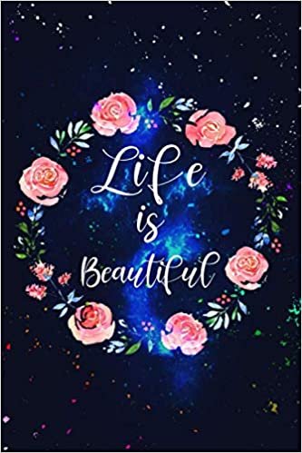 okumak Life is beautiful: Nice Journal 6x9 | 110 lined pages notebook | perfect gift for birthday or christmas | for business, work, school, entrepreneurs, coworkers