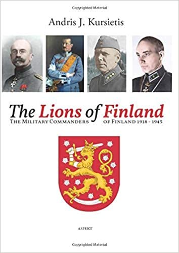 okumak Lions of Finland: The Military Commanders of Finland 1918 - 1945