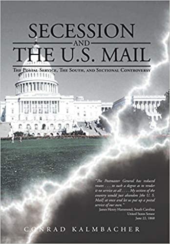 okumak Secession and the U.S. Mail: The Postal Service, the South, and Sectional Controversy