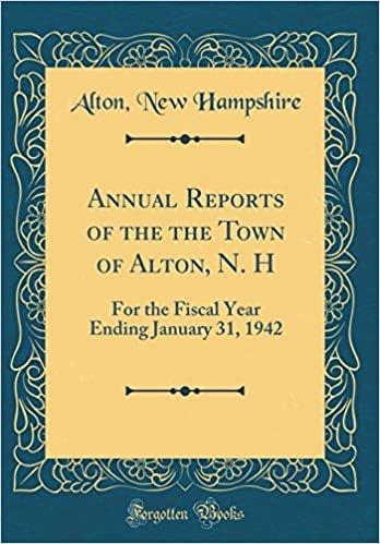 okumak Annual Reports of the the Town of Alton, N. H: For the Fiscal Year Ending January 31, 1942 (Classic Reprint)