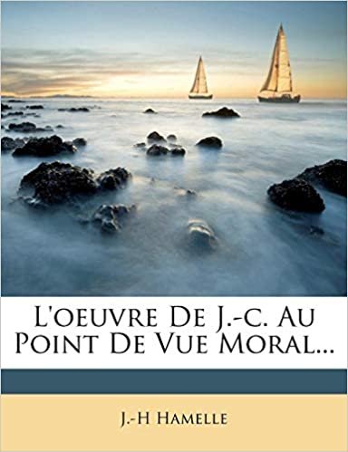 okumak L&#39;oeuvre De J.-c. Au Point De Vue Moral...