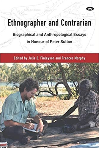okumak Ethnographer and Contrarian: Biographical and Anthropological Essays in Honour of Peter Sutton