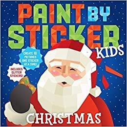 okumak Paint by Sticker Kids: Christmas: Create 10 Pictures One Sticker at a Time! Includes Glitter Stickers