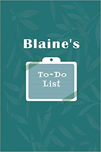 okumak Blaine&#39;s To˗Do list: Checklist Notebook | Daily Planner Undated Time Management Notebook
