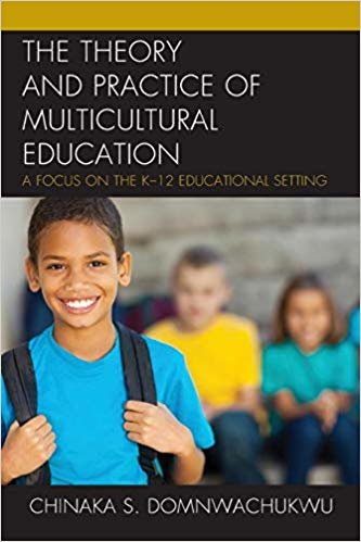 okumak The Theory and Practice of Multicultural Education : A Focus on the K-12 Educational Setting