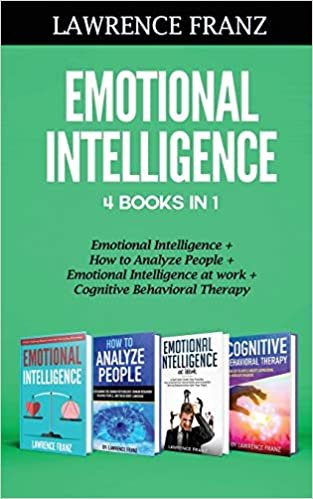 okumak Emotional Intelligence 4 Books in 1: Emotional Intelligence,How to Analyze People,Emotional Intelligence at work,Cognitive Behavioral Therapy
