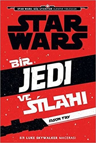 okumak Starwars - Bir Jedi ve Silahı